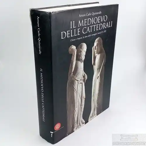 Buch: Il Medioevo delle Cattedrali, Quintavalle, Arturo Carlo. 2006