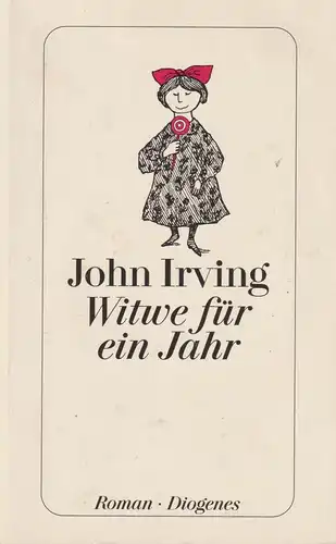 Buch: Witwe für ein Jahr, Roman. Irving, John, 2000, Diogenes Taschenbuch