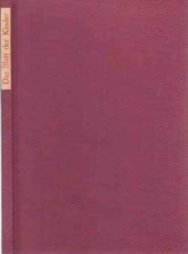 Das Blatt der Kinder. 1912 ff, Verlag Ullstein & Co, gebraucht, gut
