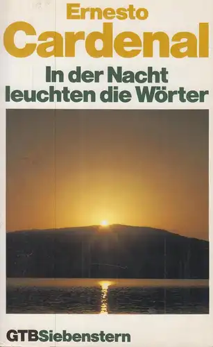 Buch: In der Nacht leuchten die Wörter, Cardenal, Ernesto, 1987, gebraucht, gut