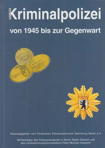 Buch: Berliner Kriminalpolizei von 1945 bis zur Gegenwart, 2005, gebraucht, gut