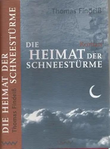 Buch: Die Heimat der Schneestürme, Findeiß, Thomas. 1999, Verlag Volk und  Welt