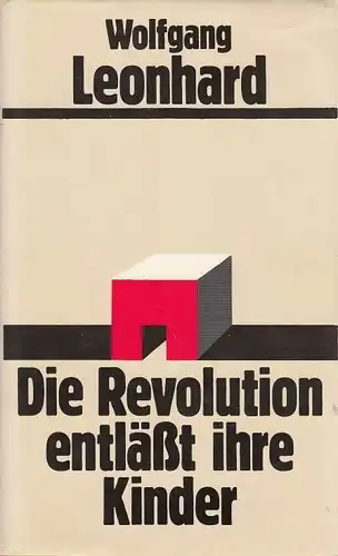 Buch: Die Revolution entläßt ihre Kinder, Leonhard, Wolfgang. Bertelsmann