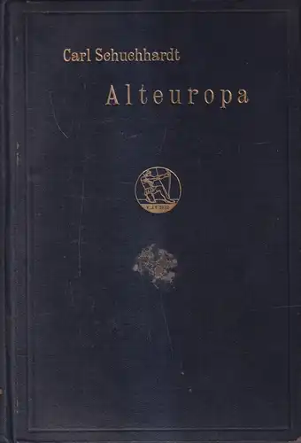 Buch: Alteuropa  in seiner Kultur- und Stil..., Carl Schuchhardt, 1919, Trübner