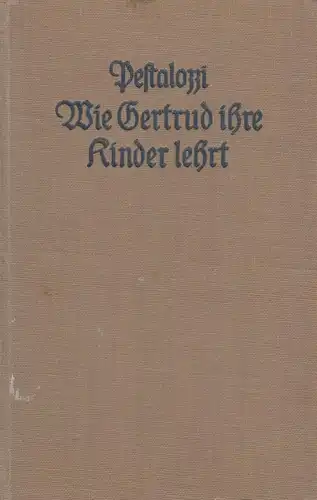 Buch: Wie Gertrud ihre Kinder lehrt. Pestalozzi, Heinrich, Reclam Verlag