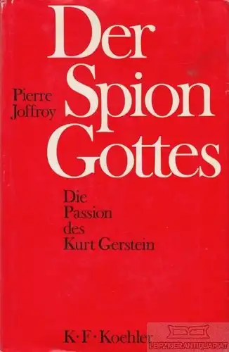 Buch: Der Spion Gottes, Joffroy, Pierre. 1972, K. F. Koehler Verlag