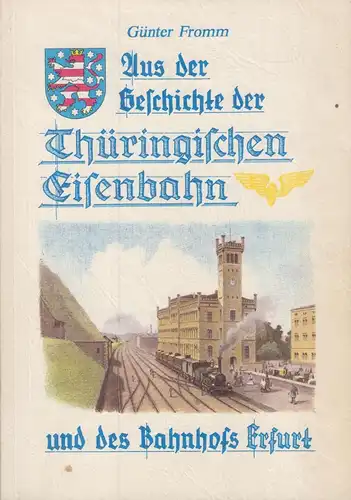 Buch: Aus der Geschichte der Thüringischen Eisenbahn, Fromm, Günter, 1993