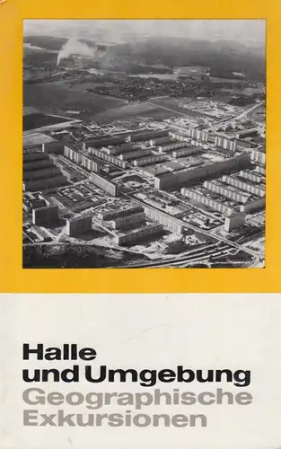Buch: Halle und Umgebung, Mohs, G. (Hg.) u.a., 1972, VEB Hermann Haack