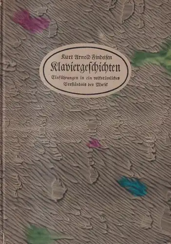 Buch: Klaviergeschichten, Findeisen, Kurt Arnold. 1922. Dürr'scher Verlag