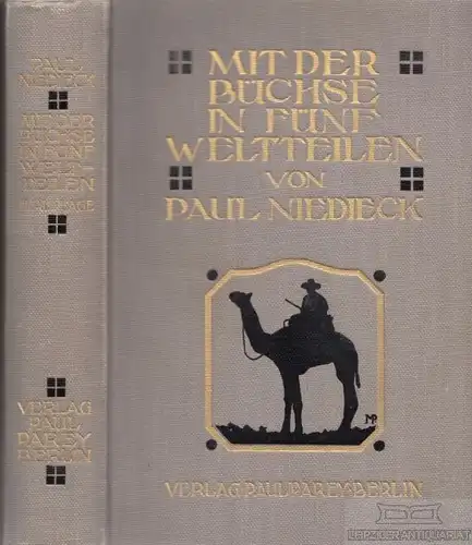 Buch: Mit der Büchse in fünf Weltteilen, Niedieck, Paul. 1909, gebraucht, gut