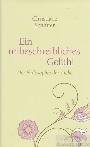 Buch: Ein unbeschreibliches Gefühl, Schlüter, Christian. 2011, Pattloch Verlag