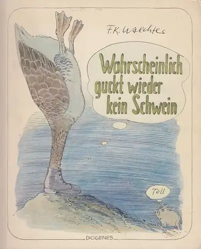 Buch: Wahrscheinlich guckt wieder kein Schwein, Waechter, Friedrich Karl. 1978