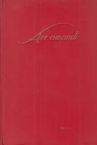 Buch: Ars Amandi, Schimmelpfeng, Hans von, 1921, Hesse & Becker Verlag gebraucht