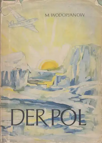 Buch: Der Pol, Wodopjanow, Michail, 1954, Verlag Neues Leben, gebraucht, gut