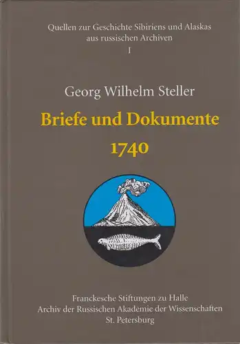Buch: Briefe und Dokumente, 1740, Steller, G. W., 2000, Franchesche Stiftung