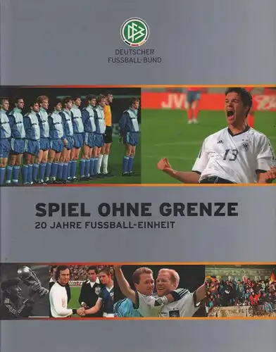 Buch: Spiel ohne Grenze, Karte, Uwe u.a., 2010, 20 Jahre Fußball-Einheit
