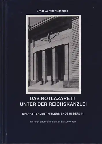 Buch: Das Notlazarett unter der Reichskanzlei, Schenck, Ernst Günther, 2000, VMA
