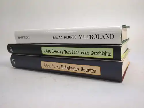 3 Bücher Julian Barnes: Metroland; Unbefugtes Betreten; Vom Ende einer Geschicht