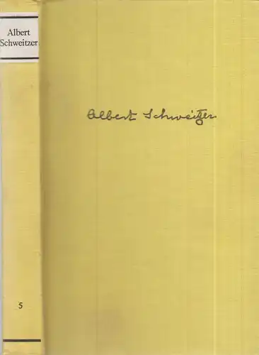 Buch: Albert Schweitzer - Ausgewählte Werke in fünf Bänden Band 5, 1971, Union