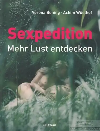 Buch: Sexpedition, Böning, Verena / Wüsthof, Achim. 2006, Ullstein Verlag