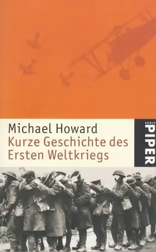 Buch: Kurze Geschichte des Ersten Weltkriegs, Howard, Michael. Piper Serie, 2005