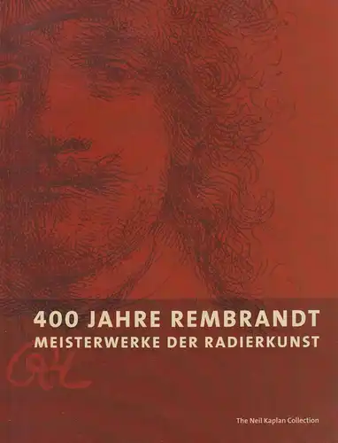 Buch: 400 Jahre Rembrandt, Kaplan, Neil u.a., 2006, Städtische Museen Zwickau