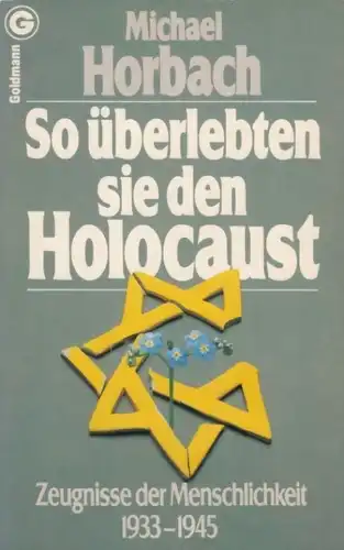 Buch: So überlebten sie den Holocaust, Horbach, Michael. Goldmann, 1979