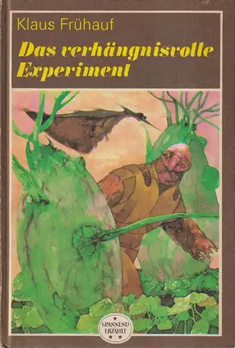 Buch: Das verhängnisvolle Experiment, Frühauf, Klaus. Spannend erzählt, 1985