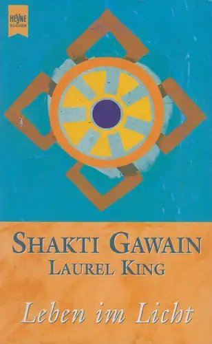 Buch: Leben im Licht, Gawain, Shakti u. Laurel King, 2001, Heyne Verlag