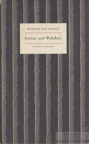 Buch: Irrtum und Wahrheit, Scholz, Wilhelm von. Das Kleine Buch, 1951