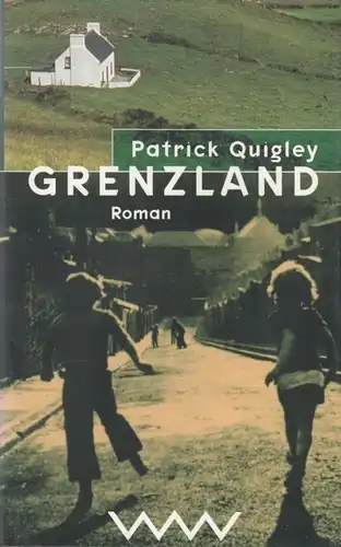 Buch: Grenzland, Quigley, Patrick. 1996, Verlag Volk und Welt, Roman