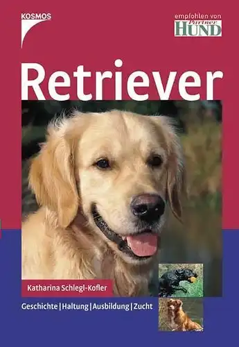 Buch: Retriever, Schlegl-Kofler, Katharina, 2003, Kosmos, Geschichte, Haltung