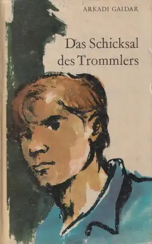 Buch: Das Schicksal des Trommlers, Gaidar, Arkadi. Robinsons Billige Bücher