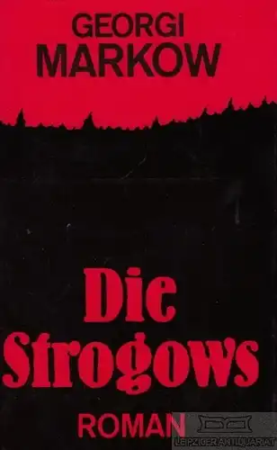 Buch: Die Stroganows, Markow, Georgi. 1982, Verlag Volk und Welt, Roman