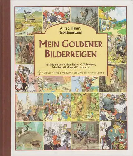 Buch: Mein goldener Bilderreigen, Sixtus, A. u. a., 1998, Alfred Hahn's Verlag