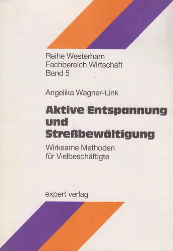 Buch: Aktive Entspannung und Stressbewältigung, Wagner-Link, 1989, expert Verlag