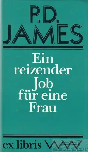 Buch: Ein reizender Job für eine Frau, James, P.D. Ex libris, 1988