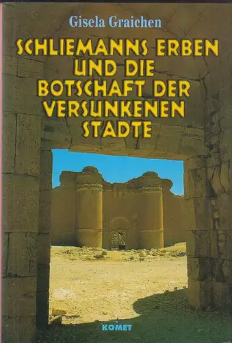 Buch: Schliemanns Erben und die Botschaft der versunkenen Städte, Graichen, 1998