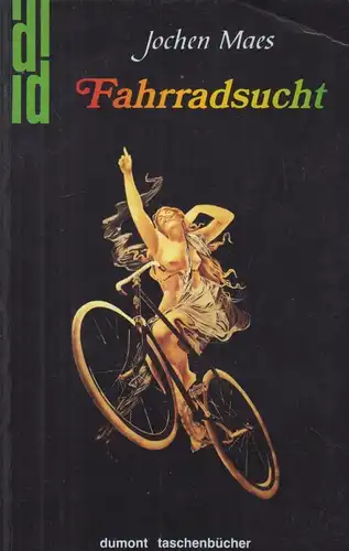 Buch: Fahrradsucht, Maes, Jochen, 1989, Dumont, Köln, gebraucht, sehr gut