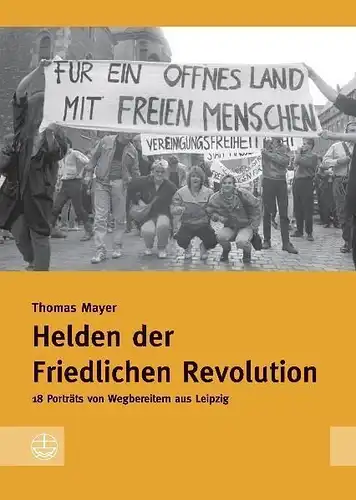 Buch: Helden der friedlichen Revolution, Mayer, Thomas, 2009, gebraucht, gut