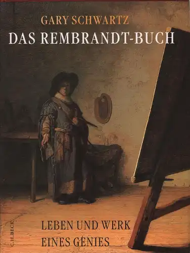 Buch: Das Rembrandt Buch, Schwartz, Gary, 2006, C. H. Beck Verlag