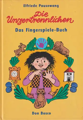 Buch: Die Unzertrennlichen: das Fingerspiele-Buch,  Pausewang, Elfriede, 1999