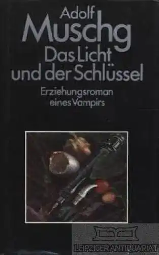 Buch: Das Licht und der Schlüssel, Muschg, Adolf. 1986, Volk und Welt Ver 109155