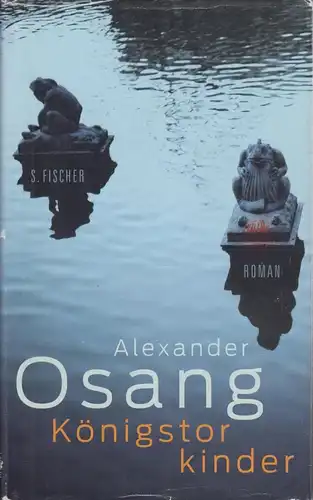 Buch: Königstorkinder, Osang, Alexander. 2010, S.Fischer Verlag, Roman