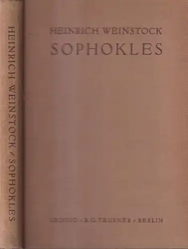 Buch: Sophokles, Heinrich Weinstock, 1931, B. G. Teubner, gebraucht, gut