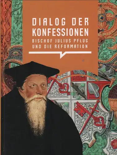 Buch: Dialog der Konfessionen, 2017, Bischof Julius Pflug und die Reformation