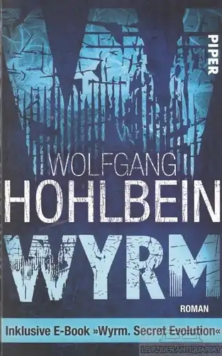Buch: Wyrm, Hohlbein, Wolfgang. Piper Fantasy, 2013, Piper Verlag, Roman