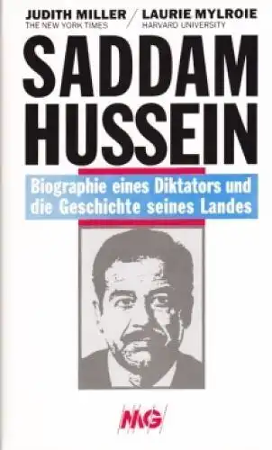 Buch: Saddam Hussein, Miller, Judith und Laurie Mylroie. 1991, gebraucht, gut