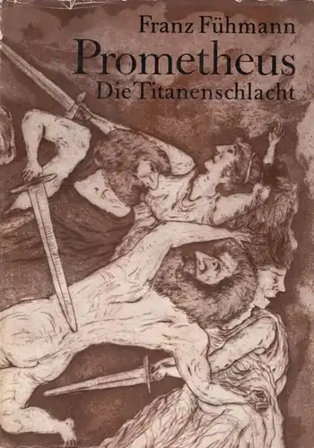 Buch: Prometheus, Die Titanenschlacht. Fühmann, Franz. 1976, Kinderbuch Verlag