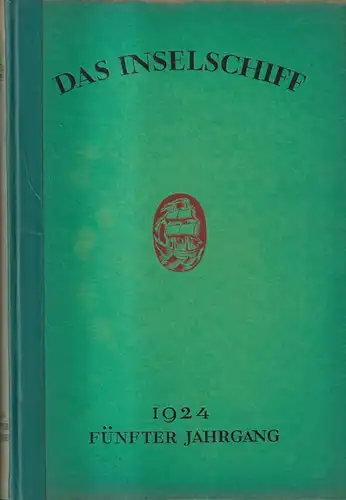 Zeitschrift: Das Inselschiff, 5. Jahrgang 1924, Karl Weisser, Insel Verlag